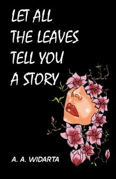 portada And Let All of the Leaves tell you a story (in English)