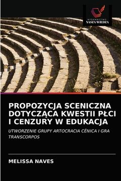 portada Propozycja Sceniczna DotyczĄca Kwestii Plci I Cenzury W Edukacja (in Polaco)