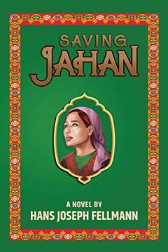 portada Saving Jahan: A Peace Corps Adventure Based on True Events 