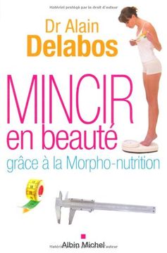 portada Mincir en Beauté: Grâce à la Morpho-Nutrition