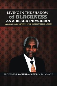 portada Living in the Shadow of Blackness as a Black Physician and Healthcare Disparity in the United States of America