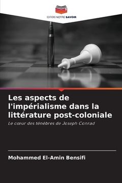 portada Les aspects de l'impérialisme dans la littérature post-coloniale (en Francés)