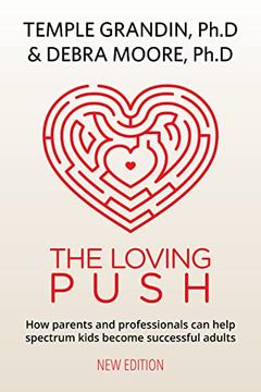 portada The Loving Push: A Guide to Successfully Prepare Spectrum Kids for Adulthood (en Inglés)