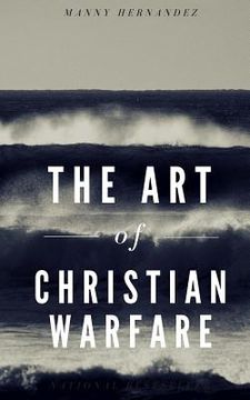 portada The Art of Christian Warfare (en Inglés)