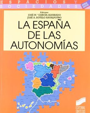 portada La España de las autonomías (Espacios y sociedades. Mayor) (in Spanish)