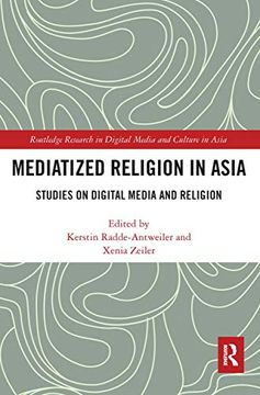 portada Mediatized Religion in Asia: Studies on Digital Media and Religion (Routledge Research in Digital Media and Culture in Asia) (en Inglés)