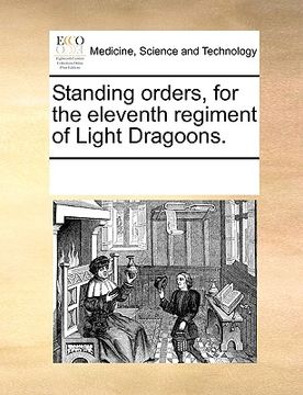 portada standing orders, for the eleventh regiment of light dragoons. (in English)
