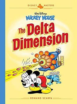 portada Disney Masters Vol. 1: Romano Scarpa: Walt Disney's Mickey Mouse: The Delta Dimension (en Inglés)