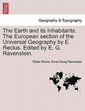 portada the earth and its inhabitants. the european section of the universal geography by e. reclus. edited by e. g. ravenstein.