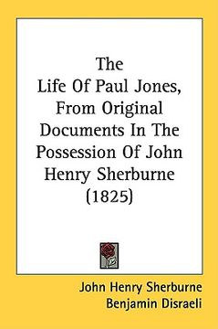 portada the life of paul jones, from original documents in the possession of john henry sherburne (1825)