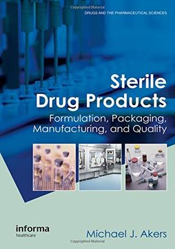 portada Sterile Drug Products: Formulation, Packaging, Manufacturing and Quality (Drugs and the Pharmaceutical Sciences) 