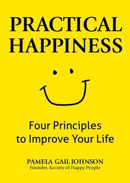 portada Practical Happiness: Four Principles to Improve Your Life (en Inglés)