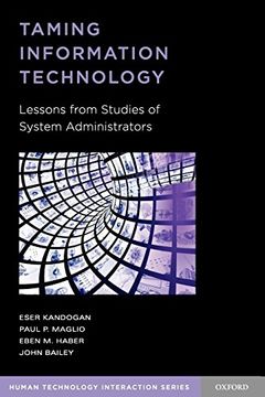 portada Taming Information Technology: Lessons From Studies of System Administrators (Human Technology Interaction Series) (in English)