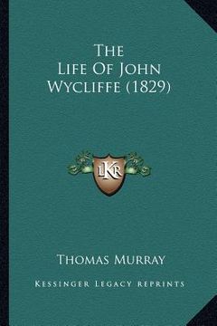 portada the life of john wycliffe (1829) (en Inglés)