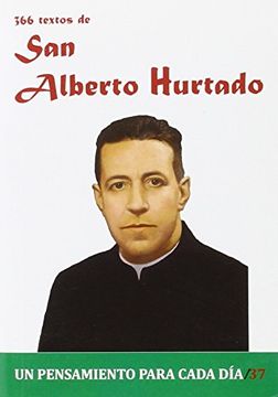 portada 366 Textos de san Alberto Hurtado (un Pensamiento Para Cada Día) (in Spanish)