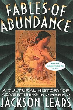 portada Fables of Abundance: A Cultural History of Advertising in America (en Inglés)