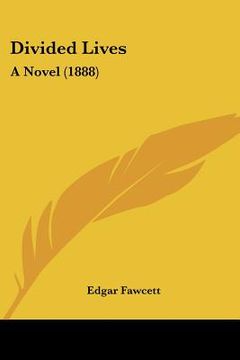 portada divided lives: a novel (1888) (en Inglés)