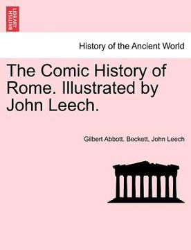 portada the comic history of rome. illustrated by john leech. (en Inglés)
