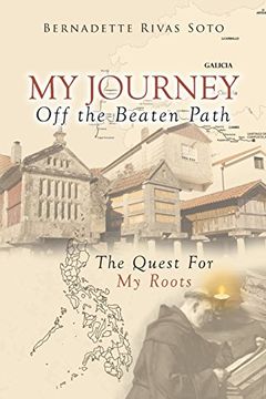 portada My Journey Off the Beaten Path: The Quest for My Roots, from Spain to the Philippines
