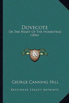 portada dovecote: or the heart of the homestead (1856) (in English)