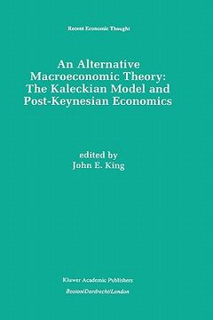 portada an alternative macroeconomic theory: the kaleckian model and post-keynesian economics
