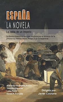 portada España la Novela: La Caída de un Imperio (Narrativa Historica)