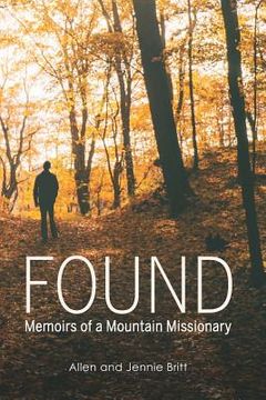 portada Found: Memoirs of a Mountain Missionary (in English)