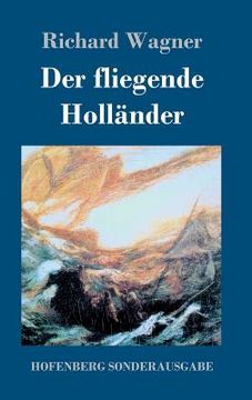 portada Der fliegende Holländer: Romantische Oper in drei Aufzügen (en Alemán)