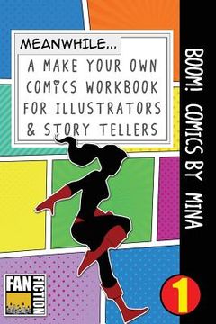 portada Boom! Comics by Mina: A What Happens Next Comic Book for Budding Illustrators and Story Tellers (en Inglés)