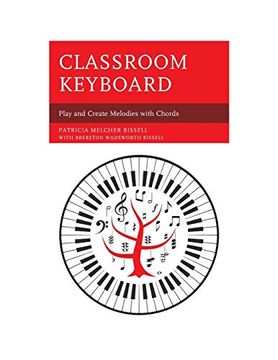 portada Classroom Keyboard: Play and Create Melodies With Chords (in English)