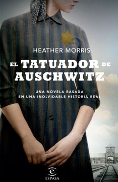portada El Tatuador de Auschwitz. Una Novela Basada en una Inolvidable Historia Real (in Spanish)