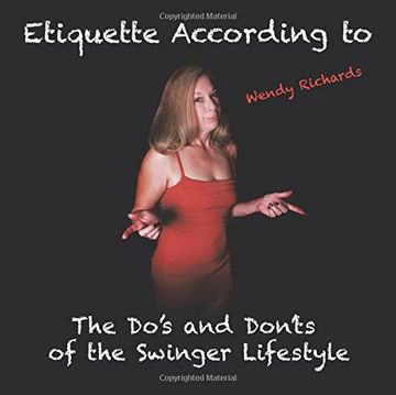 Libro Etiquette According to Wendy Richards The Dos and Donts of the ...