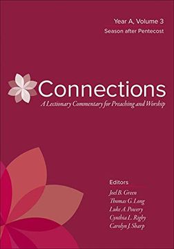portada Connections: A Lectionary Commentary for Preaching and Worship: Year a, Volume 3, Season After Pentecost (in English)