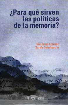 portada PARA QUE SIRVEN LAS POLITICAS DE LA MEMORIA? (in Spanish)