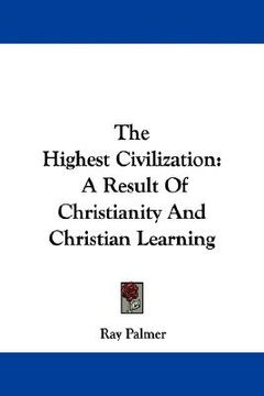 portada the highest civilization: a result of christianity and christian learning (en Inglés)