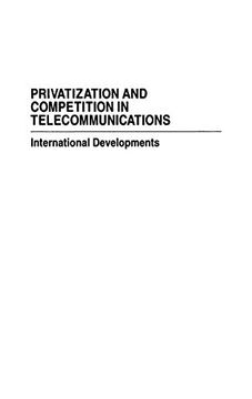 portada Privatization and Competition in Telecommunications: International Developments (Privatizing Government: An Interdisciplinary) (en Inglés)