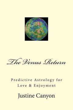 portada The Venus Return: Predictive Astrology for Love & Enjoyment (en Inglés)