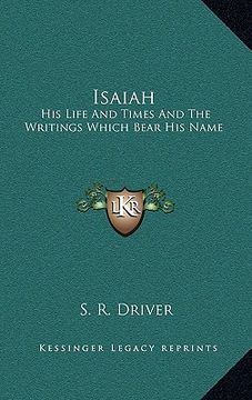 portada isaiah: his life and times and the writings which bear his name (en Inglés)