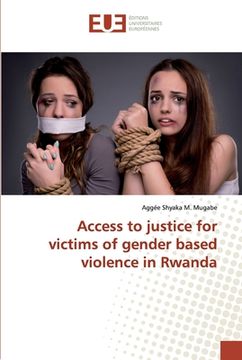 portada Access to justice for victims of gender based violence in Rwanda (en Inglés)