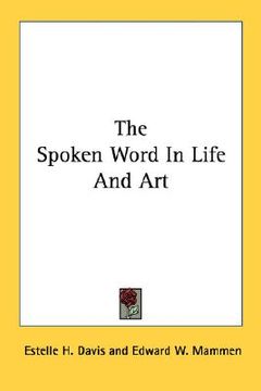 portada the spoken word in life and art (en Inglés)