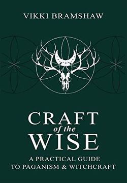 portada Craft of the Wise: A Practical Guide to Paganism & Witchcraft (en Inglés)