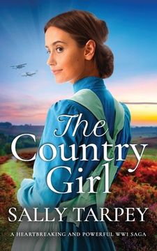portada THE COUNTRY GIRL a heartbreaking and powerful WW1 saga (en Inglés)