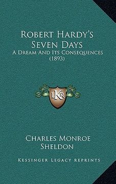 portada robert hardy's seven days: a dream and its consequences (1893) (en Inglés)