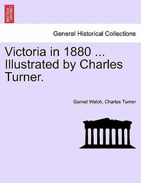 portada victoria in 1880 ... illustrated by charles turner.