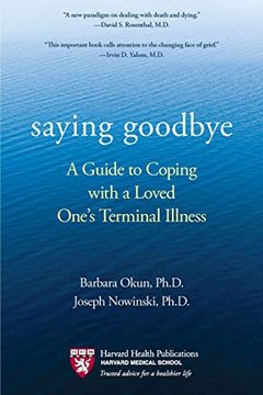 portada Saying Goodbye: A Guide to Coping With a Loved One's Terminal Illness (en Inglés)