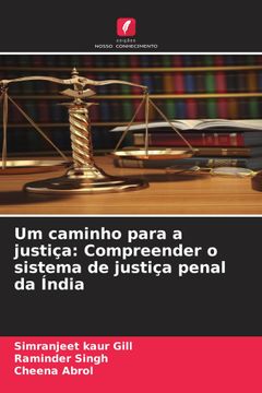 portada Um Caminho Para a Justiça: Compreender o Sistema de Justiça Penal da Índia