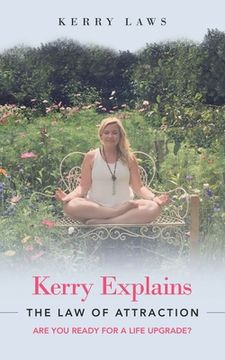 portada Kerry Explains the Law of Attraction: Are You Ready for a Life Upgrade? (en Inglés)