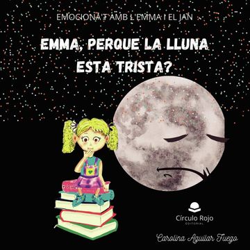 portada Emma per que la Lluna Esta Trista? (in Spanish)