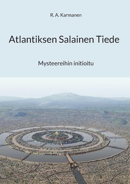 portada Atlantiksen Salainen Tiede: Mysteereihin initioitu (en Finlandés)