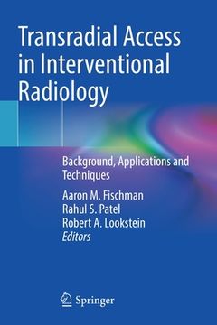 portada Transradial Access in Interventional Radiology: Background, Applications and Techniques 
